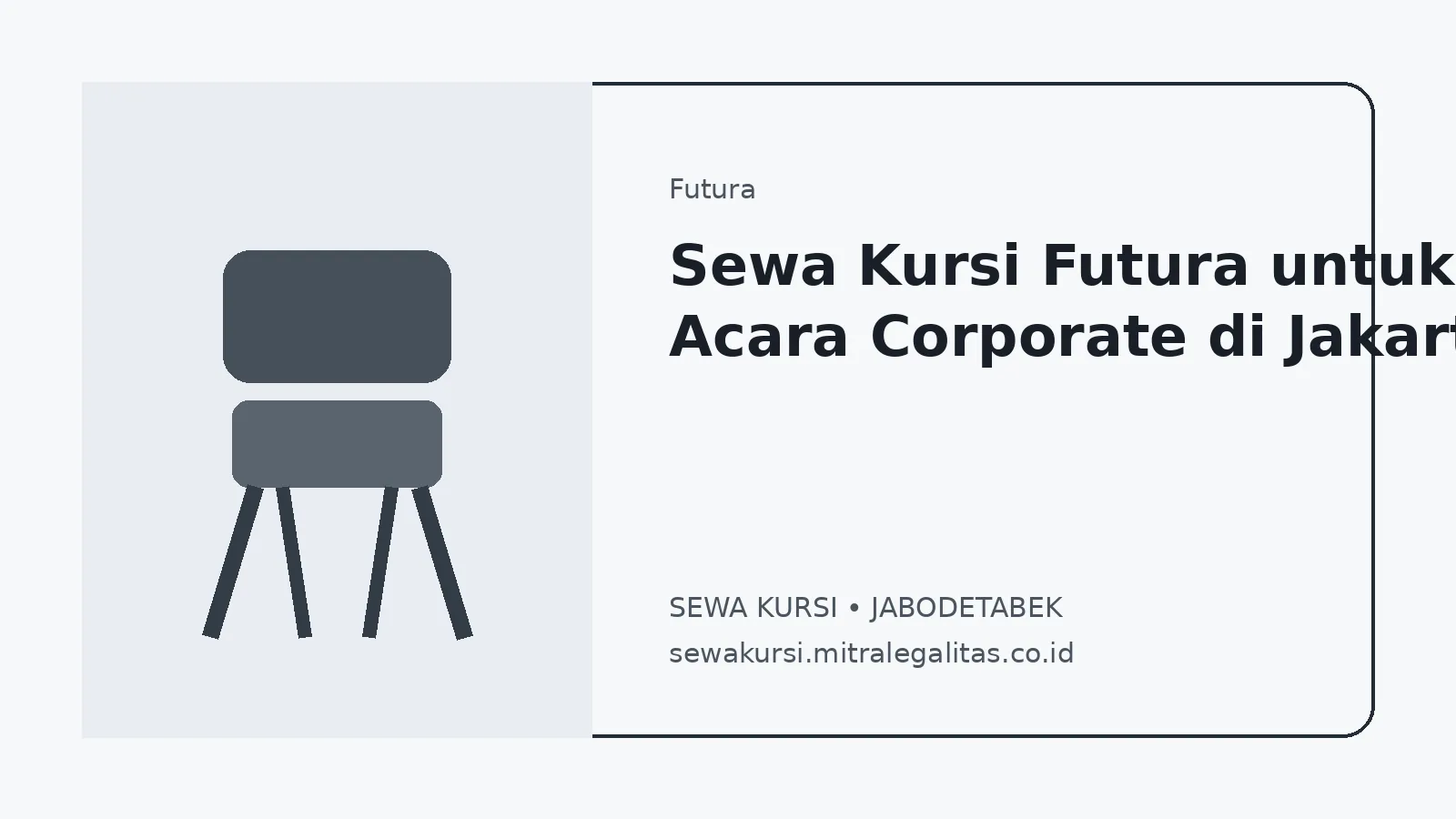 Sewa Kursi Futura untuk Acara Corporate di Jakarta