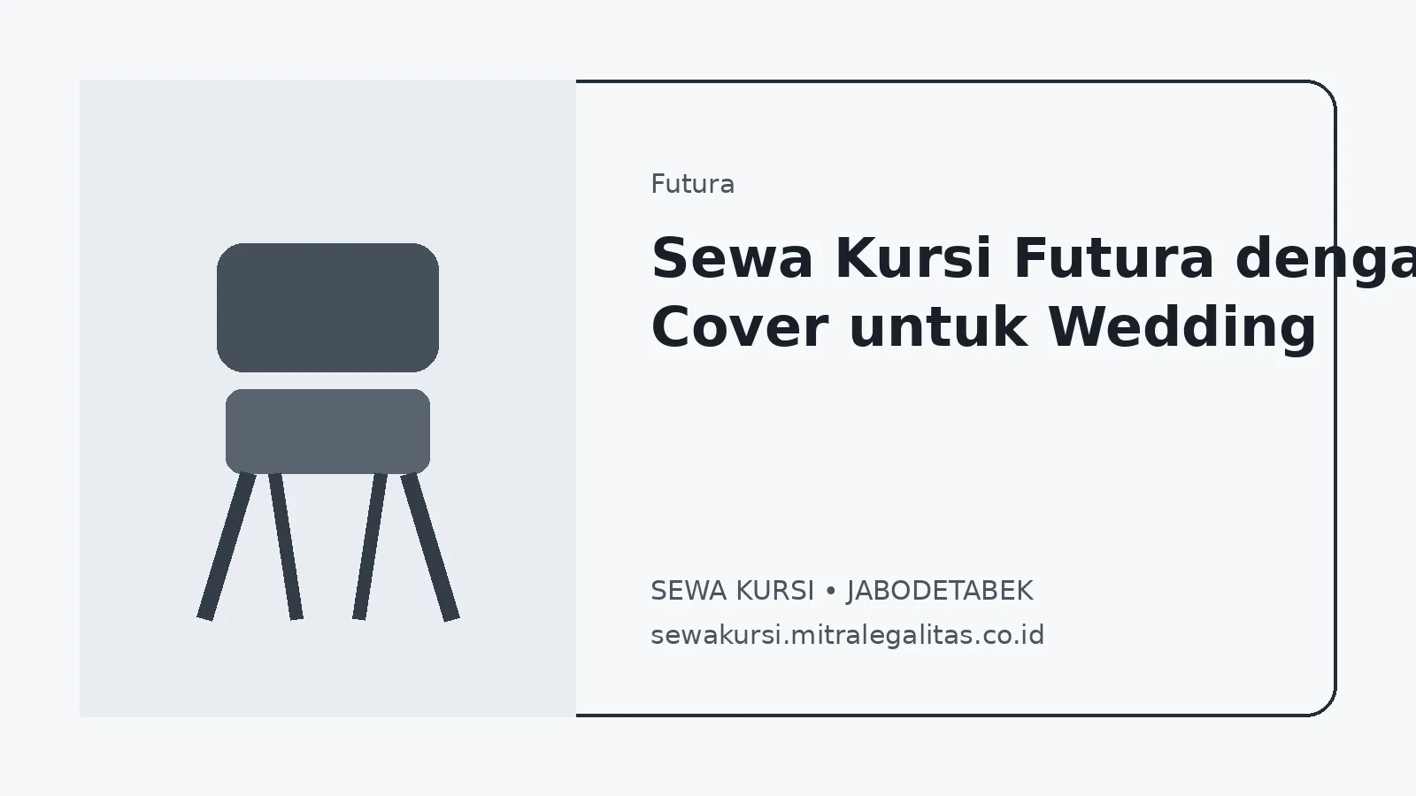 Sewa Kursi Futura dengan Cover untuk Wedding