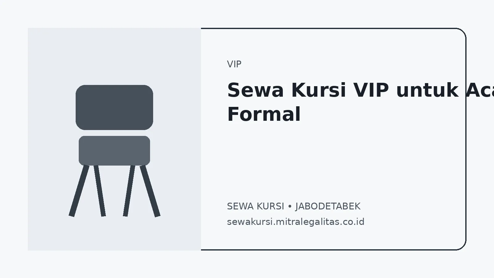 Sewa Kursi VIP untuk Acara Formal